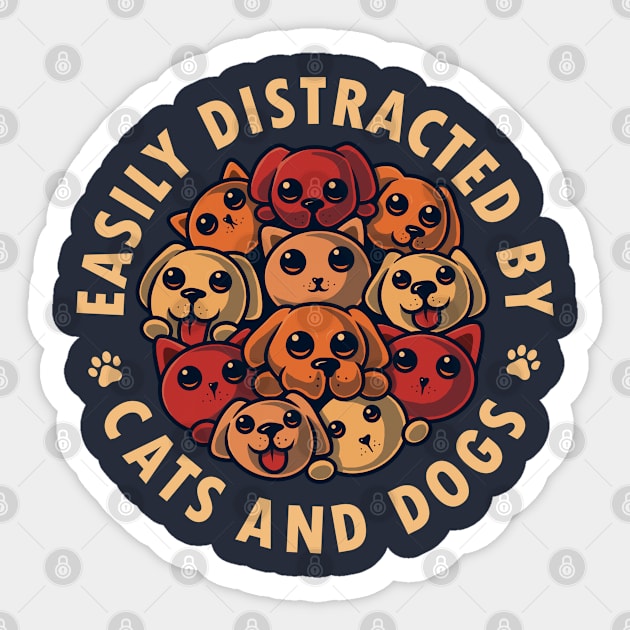 Easily Distracted by Cats and Dogs Sticker by eriondesigns